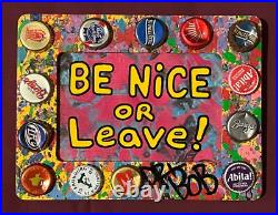 BE NICE OR LEAVE Classic New Orleans Louisiana Outsider Folk Art by DR. BOB BE NICE OR LEAVE Classic New Orleans Louisiana Outsider Folk Art by DR. BOB